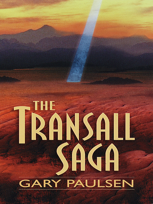 Title details for The Transall Saga by Gary Paulsen - Available